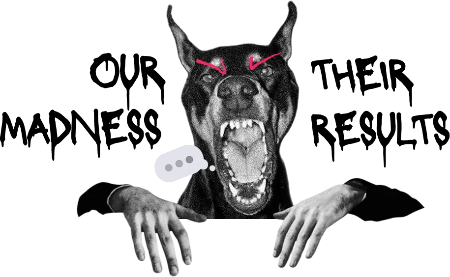 Our madness, their results